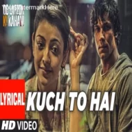 Kuch To Hai - Armaan Malik 