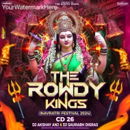 Dj ANJ SAURABH - THE ROWDY KING'S - CD 26 FINAL - NAVRATRI FESTIVAL 2024