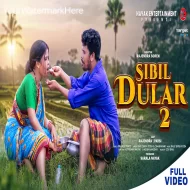 SIBIL DULAR 2 - RAJU SINGH KODA & CHAMPARANI HEMBRAM (2024)