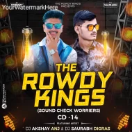 DJ ANJ SAURABH - CD 14 - THE ROWDY KINGS