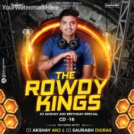 DJ ANJ SAURABH - CD 16 - THE ROWDY KINGS