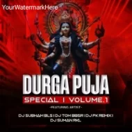 DURGA PUJA SPL VOL.01 (2024) DJ SUBHAM BLS X DJ TOM BBSR X PK REMIX DJ SUMAN RKL