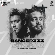 BANGERZZ - DJS AADITYA & AFTAB (ALBUM)