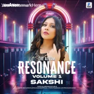 RESONANCE (VOL.1) - DJ SAKSHI LONDON (ALBUM)