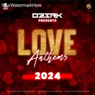 LOVE ANTHEMS (2024) - O2SRK - ALBUM