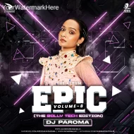 EPIC VOL.8 (THE BOLLYTECH EDITION) - DJ PAROMA - ALBUM