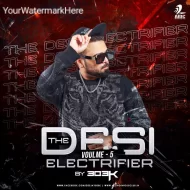 THE DESI ELECTRIFIER VOLUME 5 - DJ 303K