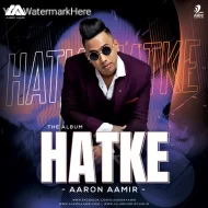 HATKE - AARONAAMIR (DJ ALBUM)