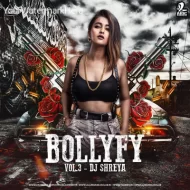 BOLLYFY VOL.3 - DJ SHREYA (ALBUM)