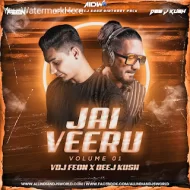 Jai Veeru Vol. 1 - Vdj Feon X Dee j Kush