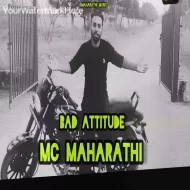 Bad Attitude mera - Mc Maharathi (2024)