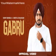 GABRU - Sony Bondli Ft. Sweta Chauhan (2024)