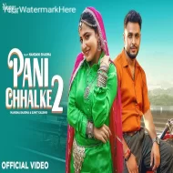 Pani Chhalke 2 - Manisha Sharma, Sumit Kaushik (2024)