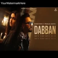 Dabban - Hunar Sidhu & Meenakshi Rana (2024)