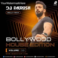 BOLLYWOOD HOUSE EDITION (VOL. 3) – DJ PAURUSH