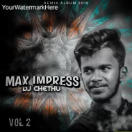 MAX IMPRESS VOL. 02 - Dj Chethu