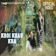 Kau se kroi khau kha - Brr bru & Pinki reang chakma (2024)