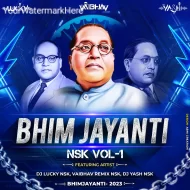 Bhimjayanti Nsk Vol. 1 - Vaibhav Remix NSK