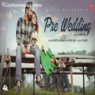 PRE WEDDING - Geeta Zaildar (2024)