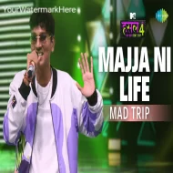 Majja Ni Life - Mad Trip (2024)