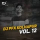 Tuzya Usala Lgal Kolha - DJ PFX KOLHAPUR