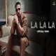 Dhanda Nyoliwala - La La La